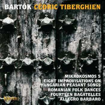 Album Béla Bartók: Bartók: Mikrokosmos 5; Eight Improvisations On Hungarian Peasant Songs 