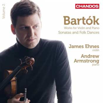 Album Béla Bartók: Bartok - Works For Violin And Piano Volume 2: Sonatas And Folk Dances