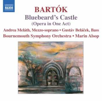 Béla Bartók: Bluebeard's Castle (Opera In One Act)