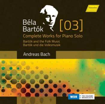CD Béla Bartók: Complete Works For Piano Solo [3] - Bartók And The Folk Music 390802