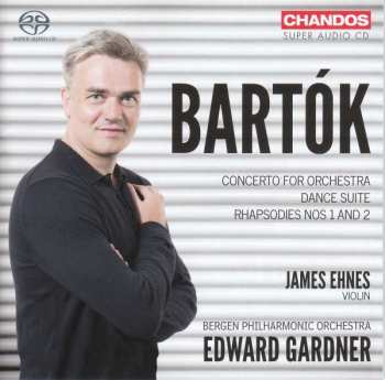 Album Béla Bartók: Concerto For Orchestra; Dance Suite; Rhapsodies Nos 1 And 2