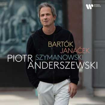 Album Béla Bartók: Piotr Anderszewski - Bartok / Janacek / Szymanowski