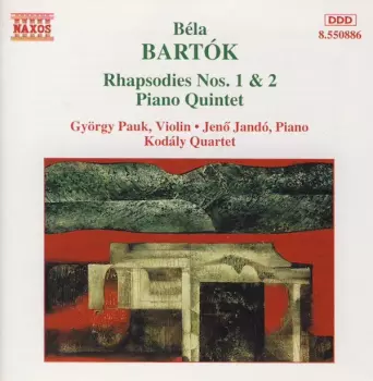 Rhapsodies Nos. 1 & 2 / Piano Quintet