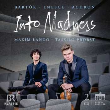 Béla Bartók: Tassilo Probst & Maxim Lando - Into Madness