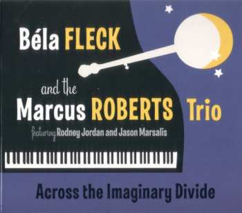 Album Béla Fleck: Across The Imaginary Divide