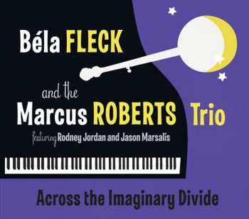 CD Béla Fleck: Across The Imaginary Divide 520342