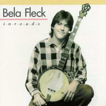Album Béla Fleck: Inroads