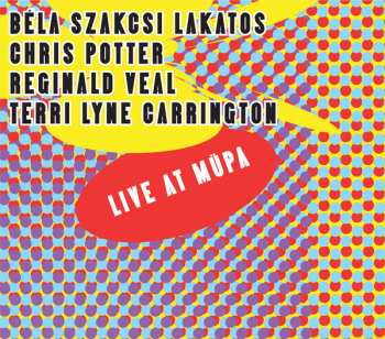 Album Béla Szakcsi Lakatos: Live At Müpa