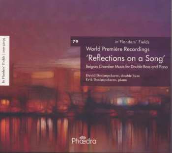 Album Belgian Chamber Music For Double Bass And Piano: Reflections On A Song