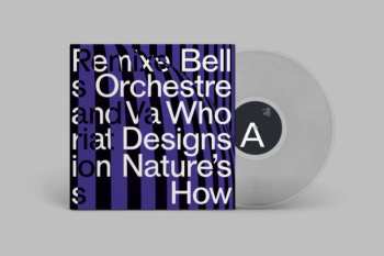 LP Bell Orchestre: Who Designs Nature's How (limited Edition) (clear Vinyl) 473999