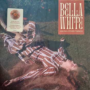 LP Bella White: Among Other Things CLR | LTD