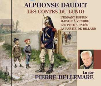 Album Bellemare,pierre: Contes Du Lundi: Alphonse Daudet