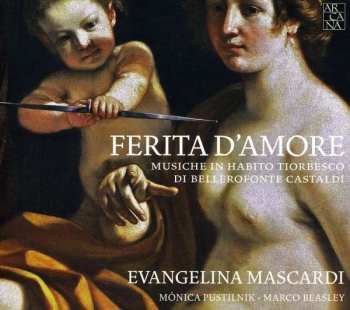 Album Bellerofonte Castaldi: Ferita D'Amore