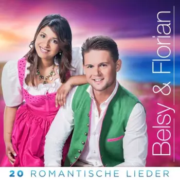 Belsy & Florian: 20 Romantische Lieder