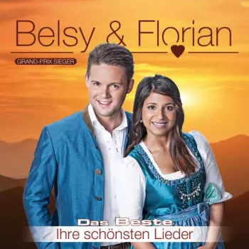 Belsy & Florian: Das Beste: Ihre Schönsten Lieder