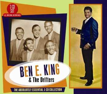 Album Ben E. King: Ben E. King & The Drifters - The Absolutely Essential 3 CD Collection