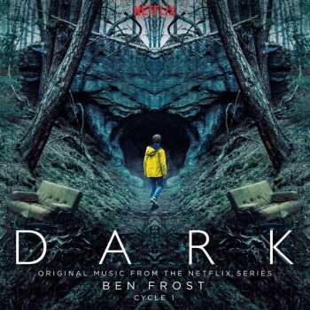 Album Ben Frost: Dark: Cycle 1 (Original Music From The Netflix Series)