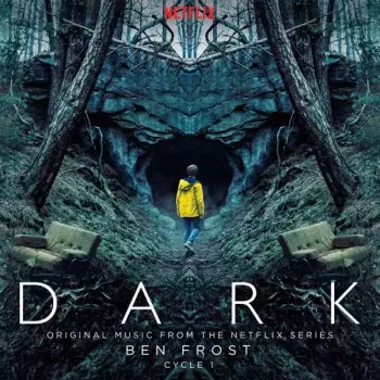 Ben Frost: Dark: Cycle 1 (Original Music From The Netflix Series)
