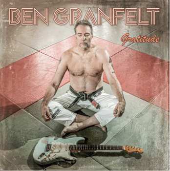 Album Ben Granfelt: Gratitude