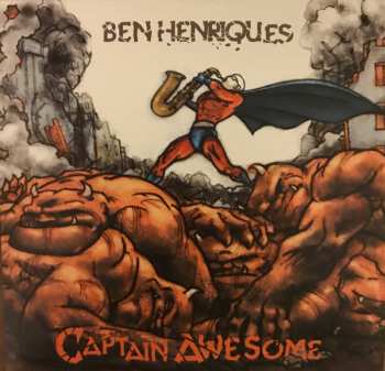 Album Ben Henriques: Captain Awesome