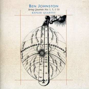 Ben Johnston: String Quartets Nos. 1,  5, & 10