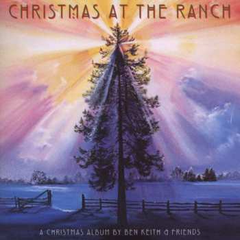CD Ben Keith & Friends: Christmas At The Ranch 407321