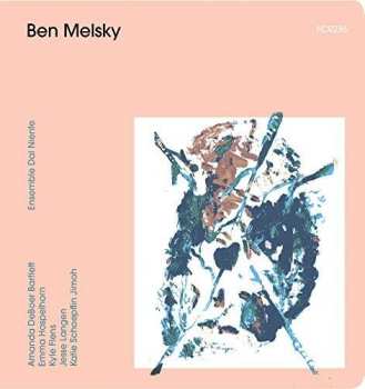 Album Dal Niente: Ben Melsky / Ensemble Dal Niente