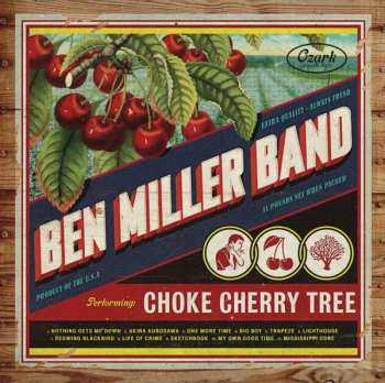 Album Ben Miller Band: Choke Cherry Tree