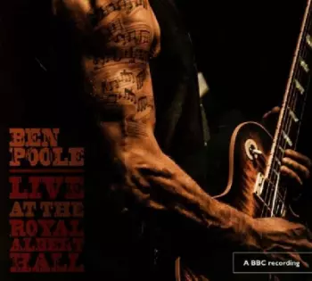 Ben Poole: Live At The Royal Albert Hall