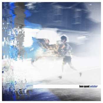 CD Ben Quad: Wisher