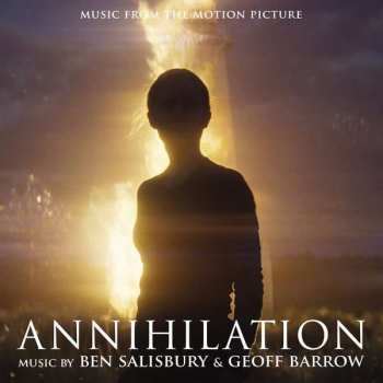 Album Ben Salisbury: Annihilation (Music From The Motion Picture)