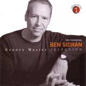 Ben Sidran: The Essential Groove Master Selection