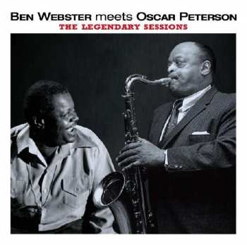 Album Ben Webster: Ben Webster Meets Oscar Peterson: The Legendary Sessions