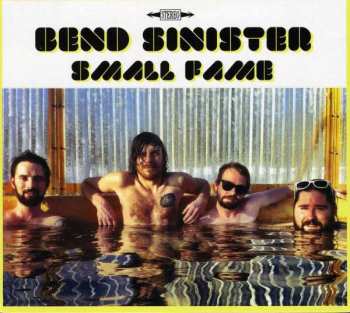 Album Bend Sinister: Small Fame