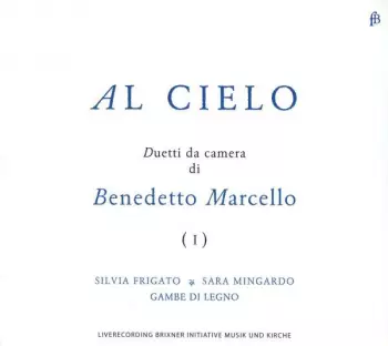 Benedetto Marcello: Duetti Da Camera - Al Cielo