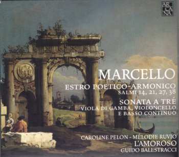 Benedetto Marcello: Estro Poetico-Armonico - Salmi 14, 21, 27, 38 - Sonata A Tré