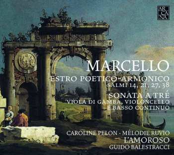 CD Benedetto Marcello: Estro Poetico-Armonico - Salmi 14, 21, 27, 38 - Sonata A Tré 462418