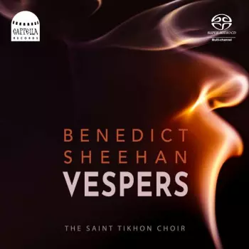 Benedict Sheehan: Geistliche Chorwerke "vespers"