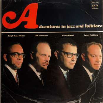 Album Bengt-Arne Wallin: Adventures In Jazz And Folklore