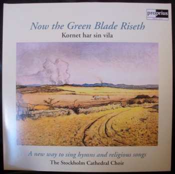 LP Bengt Berg: Now The Green Blade Riseth - Kornet Har Sin Vila 268326