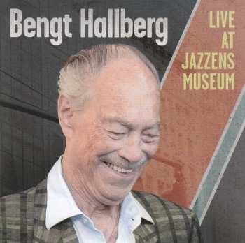 Album Bengt Hallberg: Live At Jazzens Museum 