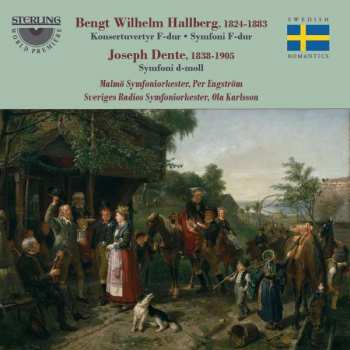 Album Bengt Wilhelm Hallberg: Overture F Major • Symphony F Major • Symphony D Minor