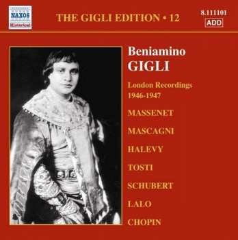 Album Beniamino Gigli: The Gigli Edition 12: London Recordings 1946 - 1947