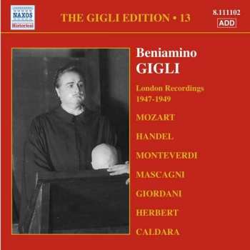 Beniamino Gigli: The Gigli Edition 13: London Recordings 1947-49