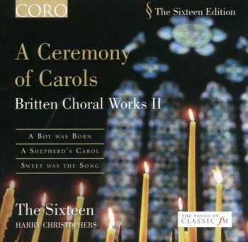 Album Benjamin Britten: A Ceremony Of Carols - Britten Choral Works II