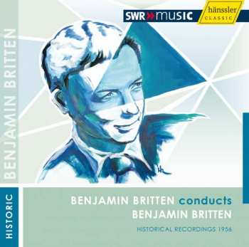 Album Benjamin Britten: Britten Conducts Britten
