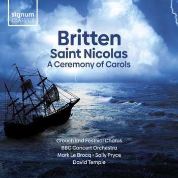 Album Benjamin Britten: Saint Nicolas & A Ceremony Of Carols