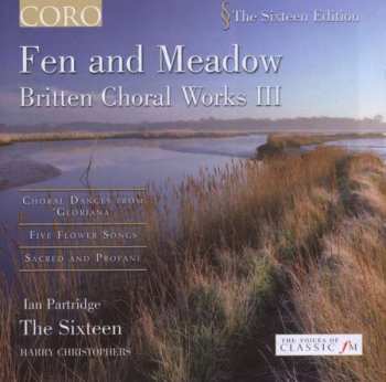 Album Benjamin Britten: Fen and Meadow - Britten Choral Works III