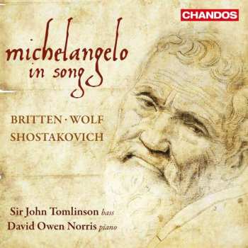 Album Benjamin Britten: John Tomlinson - Michelangelo In Song