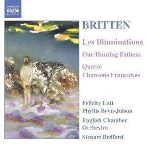 CD Benjamin Britten: Les Illuminations, Our Hunting Fathers, Chansons Francaises 425837